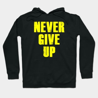 never give up Hoodie